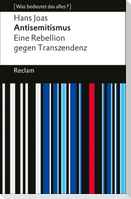 Antisemitismus. Eine Rebellion gegen Transzendenz