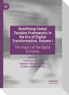 Redefining Global Taxation Frameworks in the Era of Digital Transformation, Volume I