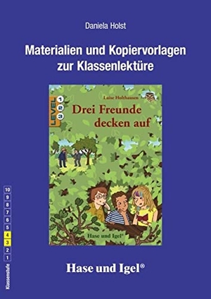 Holthausen, Luise / Daniela Holst. Drei Freunde decken auf. Begleitmaterial. Hase und Igel Verlag GmbH, 2020.