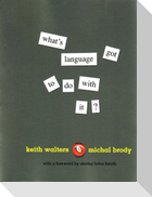 What's Language Got to Do with It?