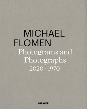 Flomen, Michael / Bill Hunt. Michael Flomen - Photograms and Photographs. 2020-1970. Hirmer Verlag GmbH, 2023.
