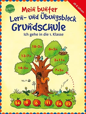 Roth, Lena. Mein bunter Lern- und Übungsblock Grundschule. Ich gehe in die 1. Klasse. Arena Verlag GmbH, 2009.