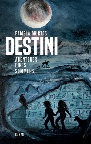 Murtas, Pamela. Destini - Abenteuer eines Sommers. Books on Demand, 2017.