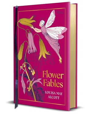 Alcott, Louisa May. Flower Fables. Rizzoli International Publications, 2026.