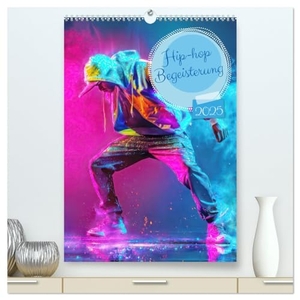 Brunner-Klaus, Liselotte. Hip-hop Begeisterung (hochwertiger Premium Wandkalender 2025 DIN A2 hoch), Kunstdruck in Hochglanz - Ausdrucksvoller Tanz. Calvendo, 2024.