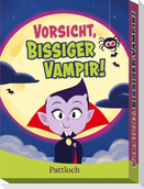 Vorsicht, bissiger Vampir!