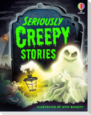 Seriously Creepy Stories