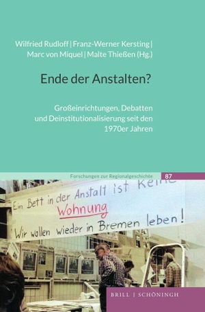 Rudloff, Wilfried / Franz-Werner Kersting et al (Hrsg.). Ende der Anstalten? - Großeinrichtungen, Debatten und Deinstitutionalisierung seit den 1970er Jahren. Brill I  Schoeningh, 2022.