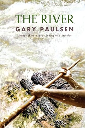 Paulsen, Gary. The River. Random House Children's Books, 1991.