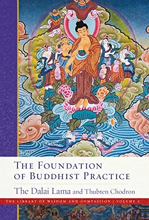 Dalai Lama / Thubten Chodron. The Foundation of Buddhist Practice. Wisdom Publications, 2021.