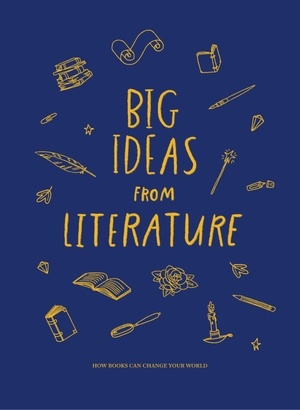 The School Of Life. Big Ideas from Literature - how books can change your world. The School of Life, 2024.