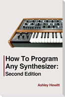 How To Program Any Synthesizer