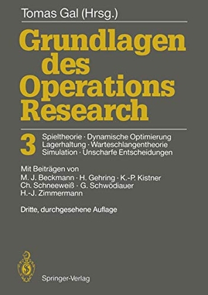 Gal, Tomas (Hrsg.). Grundlagen des Operations Research 3 - Spieltheorie, Dynamische Optimierung Lagerhaltung, Warteschlangentheorie Simulation, Unscharfe Entscheidungen. Springer Berlin Heidelberg, 1992.