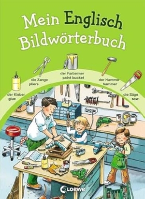 Mein Englisch Bildwörterbuch. Loewe Verlag GmbH, 2013.
