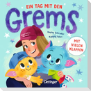 Ein Tag mit den Grems