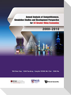 Annual Analysis of Competitiveness, Simulation Studies and Development Perspective for 34 Greater China Economies: 2000-2010