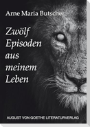Zwölf Episoden aus meinem Leben