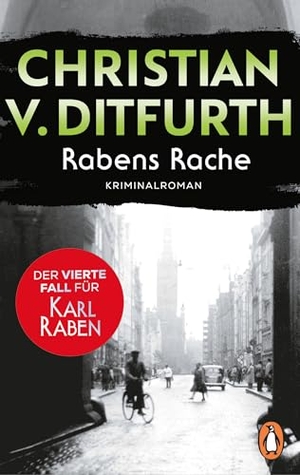 Ditfurth, Christian V.. Rabens Rache - Der vierte Fall für Karl Raben - Kriminalroman - 'Hoch spannend, beklemmend.' Hörzu über die Krimireihe des Bestsellerautors zur Zeit des Dritten Reichs. Penguin TB Verlag, 2026.