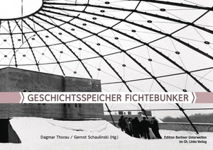 Thorau, Dagmar / Gernot Schaulinski (Hrsg.). Geschichtsspeicher Fichtebunker - Gasometer, Bunker, Gefängnis und Senatsreserve. Christoph Links Verlag, 2016.
