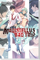 Magistellus Bad Trip, Vol. 3 (Light Novel)