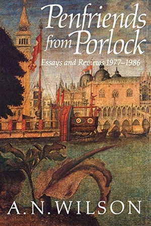 Wilson, A. N.. Penfriends from Porlock - Essays and Reviews 1977-1986. W. W. Norton & Company, 1988.