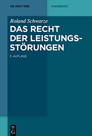 Schwarze, Roland. Das Recht der Leistungsstörungen. Walter de Gruyter, 2021.