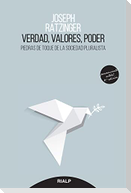 Verdad, Valores, Poder