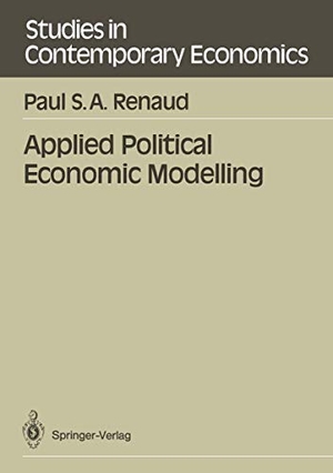 Renaud, Paul S. A.. Applied Political Economic Modelling. Springer Berlin Heidelberg, 1989.