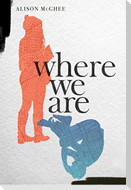 Where We Are