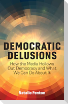 Democratic Delusions