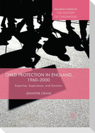 Child Protection in England, 1960¿2000