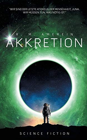 Amerein, R. M.. Akkretion. BoD - Books on Demand, 2020.