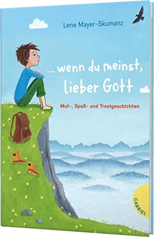 Mayer-Skumanz, Lene. ... wenn du meinst, lieber Gott - Mut-, Spaß- und Trostgeschichten. Gabriel Verlag, 2020.