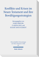 Konflikte und Krisen im Neuen Testament und ihre Bewältigungsstrategien