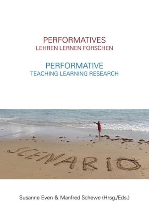 Fleming, Mike / Sambanis, Michaela et al. Performatives Lehren Lernen Forschen - Performative Teaching Learning Research. Schibri-Verlag, 2016.