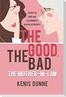 The Good, the Bad, the Mother-in-Law