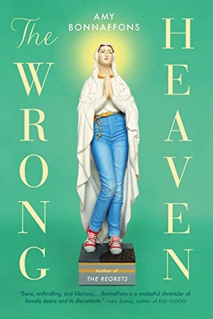 Bonnaffons, Amy. The Wrong Heaven. Hachette Book Group, 2020.