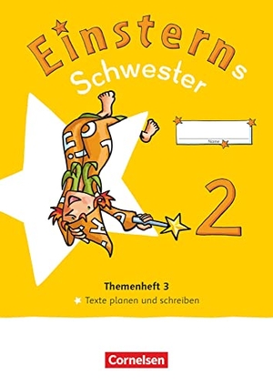 Dreier-Kuzuhara, Daniela / Pfeifer, Katrin et al. Einsterns Schwester - Sprache und Lesen 2. Schuljahr. Themenheft 3 - Verbrauchsmaterial. Cornelsen Verlag GmbH, 2022.