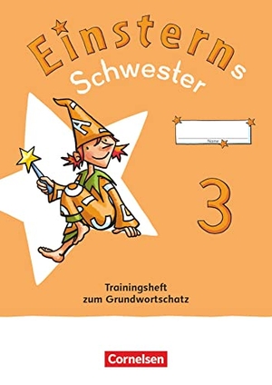 Einsterns Schwester - Sprache und Lesen 3. Schuljahr. Training Grundwortschatz und Grammatik - Verbrauchsma. Cornelsen Verlag GmbH, 2023.