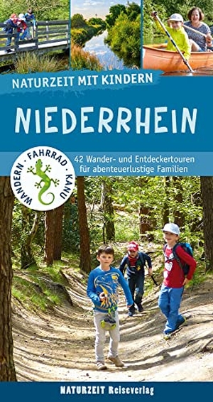 Dickmann, Natalie. Naturzeit mit Kindern: Niederrhein - 42 Wander- und Entdeckertouren für Familien. Naturzeit Reiseverlag, 2023.
