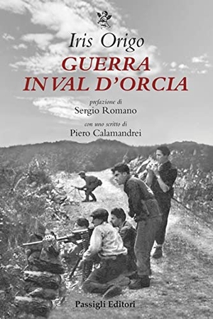 Origo, Iris. Guerra in Val d'Orcia. Diario 1943-1944. Passigli, 2022.