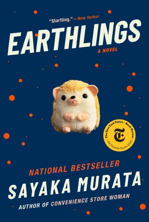 Murata, Sayaka. Earthlings. GROVE ATLANTIC, 2021.
