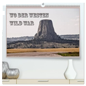 Wo der Westen wild war (hochwertiger Premium Wandkalender 2025 DIN A2 quer), Kunstdruck in Hochglanz