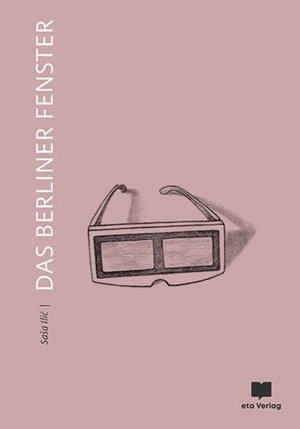 Ilic, SaSa. Das Berliner Fenster. eta Verlag, 2019.