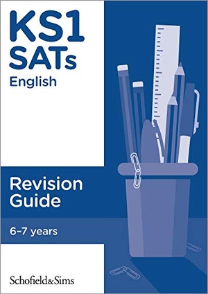 Matchett, Carol / Schofield & Sims. KS1 SATs English Revision Guide. Schofield & Sims Ltd, 2020.