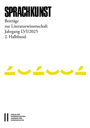 Höller, Hans / Christoph Laferl et al (Hrsg.). Sprachkunst - Beiträge zur Literaturwissenschaft, Jahrgang LVI/2025, 2. Halbband. Verlag D.Oesterreichische, 2026.