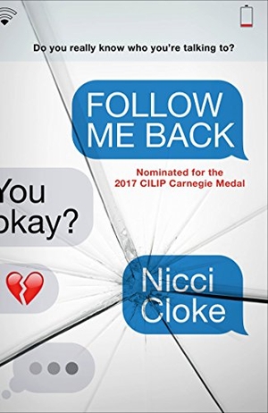 Cloke, Nicci. Follow Me Back. Hot Key Books, 2016.