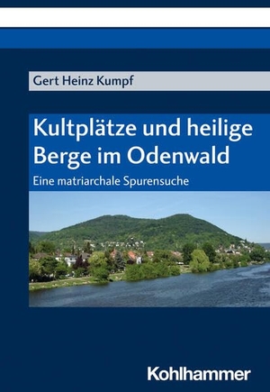Kumpf, Gert Heinz. Kultplätze und heilige Berge im Odenwald - Eine matriarchale Spurensuche. Kohlhammer W., 2023.