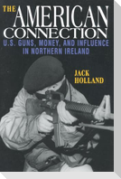 The American Connection, Revised: U.S. Guns, Money, and Influence in Northern Ireland