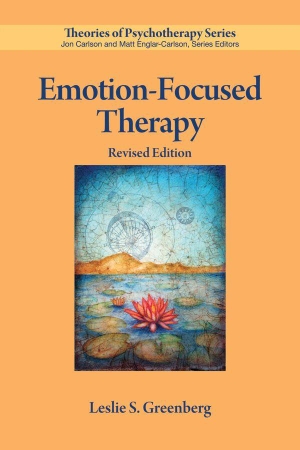 Greenberg, Leslie S.. Emotion-Focused Therapy. American Psychological Association, 2016.